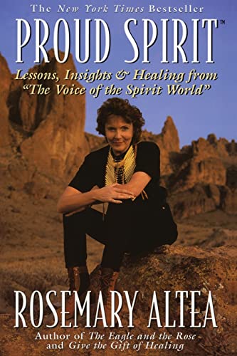 Proud Spirit: Lessons, Insights & Healing From 'the Voice Of The Spirit World'