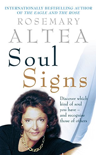 Soul Signs: Discover Which Kind of Soul You Have - And Recognise Those of Others. Rosemary Altea von Rider