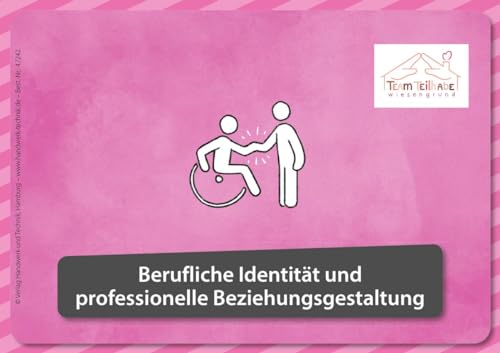 Kartenset Heilerziehung - Team Teilhabe: Zusatzkartenset 2 - Berufliche Identität und professionelle Beziehungsgestaltung von Verlag Handwerk und Technik