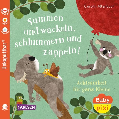 Baby Pixi (unkaputtbar) 124: Summen und wackeln, schlummern und zappeln: Achtsamkeit für ganz Kleine | Unzerstörbares Baby-Buch ab 12 Monaten über Achtsamkeit und Tiere (124) von Carlsen