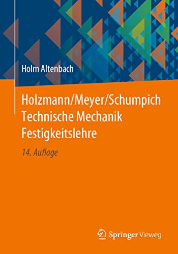Holzmann/Meyer/Schumpich Technische Mechanik Festigkeitslehre von Springer Vieweg