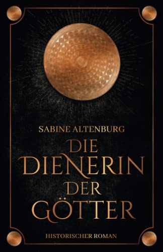 Die Dienerin der Götter. Historischer Roman (Eifel-Saga, Band 4) von Independently published