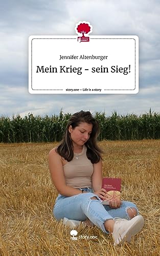 Mein Krieg - sein Sieg!. Life is a Story - story.one