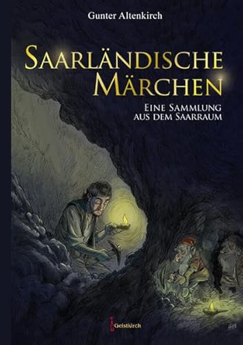 Saarländische Märchen: Eine Sammlung aus dem Saarraum