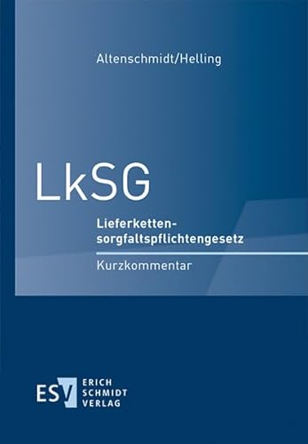 LkSG: Lieferkettensorgfaltspflichtengesetz Kurzkommentar