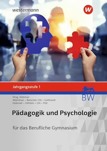 Pädagogik/Psychologie für das Berufliche Gymnasium in Baden-Württemberg: Jahrgangsstufe 1 Schülerband (Pädagogik / Psychologie: Ausgabe für das Berufliche Gymnasium in Baden-Württemberg) von Westermann Berufliche Bildung GmbH