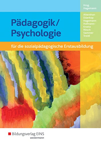 Pädagogik/Psychologie für die sozialpädagogische Erstausbildung -...: Schülerband (Pädagogik/Psychologie für die sozialpädagogische Erstausbildung - ... Assistenz, Sozialassistenz)