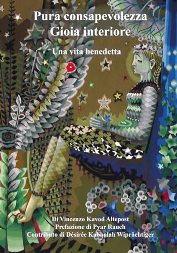 Pura consapevolezza Gioia interiore: Una vita benedetta