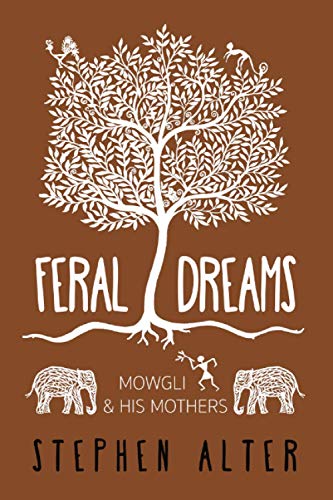 Feral Dreams: Mowgli and his Mothers von Independently published