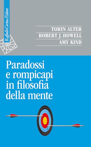 Paradossi e rompicapi in filosofia della mente (Saggi) von Raffaello Cortina Editore