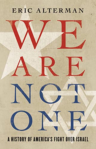 We Are Not One: A History of America’s Fight Over Israel von Basic Books