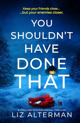 You Shouldn't Have Done That: a chilling psychological thriller von Inkubator Books
