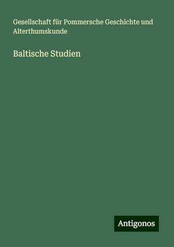 Baltische Studien von Antigonos Verlag