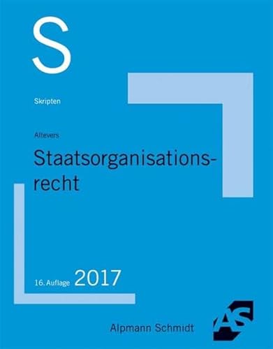 455Skript Staatsorganisationsrecht: 2017 455Skript Staatsorganisationsrecht: 2017