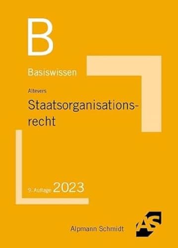 Basiswissen Staatsorganisationsrecht (Basiswissen (ehemals: BasisSkripten)) von Alpmann Schmidt Verlag