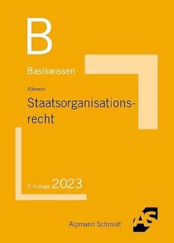 Basiswissen Staatsorganisationsrecht (Basiswissen (ehemals: BasisSkripten)) von Alpmann Schmidt