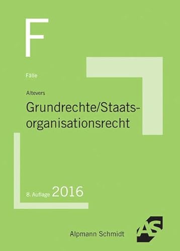 Fälle Grundrechte, Staatsorganisationsrecht: 2016