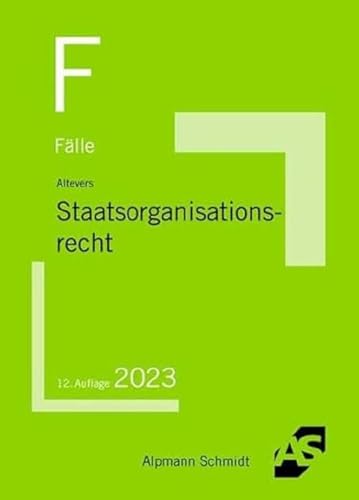 Fälle Staatsorganisationsrecht (Klausurfälle) von Alpmann Schmidt