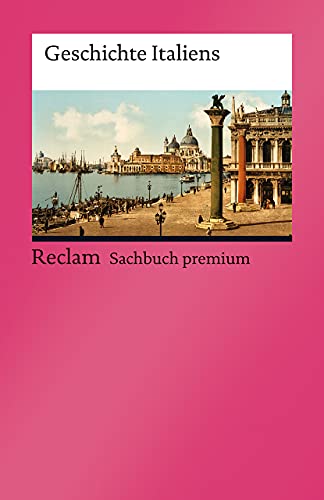 Geschichte Italiens (Reclams Universal-Bibliothek) von Reclam Philipp Jun.
