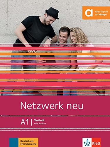 Netzwerk neu A1: Deutsch als Fremdsprache. Testheft mit Audios (Netzwerk neu: Deutsch als Fremdsprache)