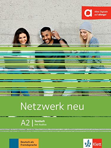 Netzwerk neu A2: Deutsch als Fremdsprache. Testheft mit Audios (Netzwerk neu: Deutsch als Fremdsprache)