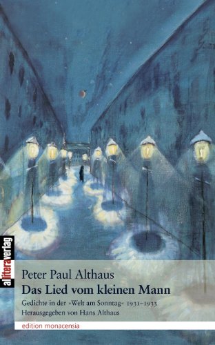 Das Lied vom kleinen Mann: Gedichte in der "Welt am Sonntag" 1931-1933 edition monacensia von Allitera Verlag
