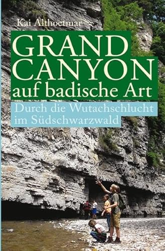 Grand Canyon auf badische Art: Durch die Wutachschlucht im Südschwarzwald
