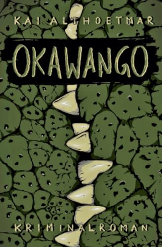 Okawango: Kriminalroman (Namibia-Krimi)