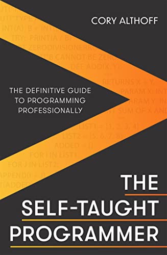 The Self-taught Programmer: The Definitive Guide to Programming Professionally von Robinson
