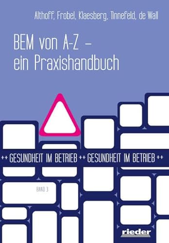 BEM von A - Z: - ein Praxishandbuch von Rieder Vlg f. Recht u. Kommunik.