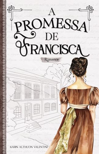 A promessa de Francisca von Ed. da Autora