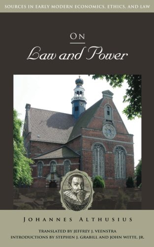 On Law and Power (Sources in Early Modern Economics, Ethics, and Law) von Christians Library Press