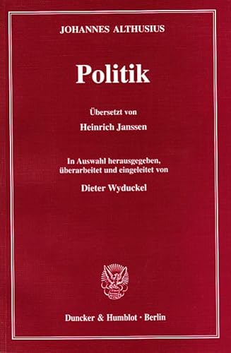 Politik.: Übersetzt von Heinrich Janssen. In Auswahl hrsg., überarbeitet und eingeleitet von Dieter Wyduckel.