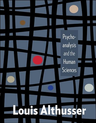 Psychoanalysis and the Human Sciences (European Perspectives: A Series in Social Thought and Cultural Criticism)