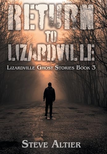 Return to Lizardville (Lizardville Ghost Stories, Band 3) von 4 Horsemen Publications