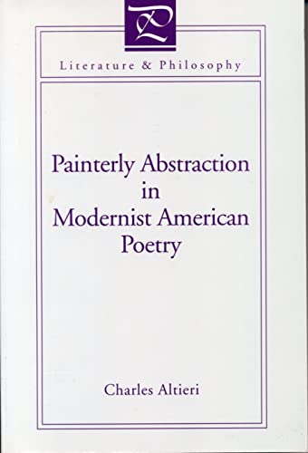 Painterly Abstraction in Modernist American Poetry: The Contemporaneity of Modernism (Literature & Philosophy) von Penn State University Press