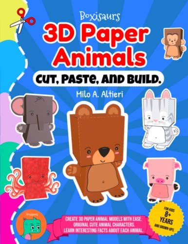 Boxisaurs - Cut, Paste, and Build 3D Paper Animals: Create 3D Paper Animal Models with ease. Original Cute Animal Characters. Learn interesting facts ... each animal. For kids 8+ years and grown-ups. Boxisaurs - Cut, Paste, and Build 3D Paper Animals: Create 3D Paper Animal Models with ease. Original Cute Animal Characters. Learn interesting facts ... each animal. For kids 8+ years and grown-ups.