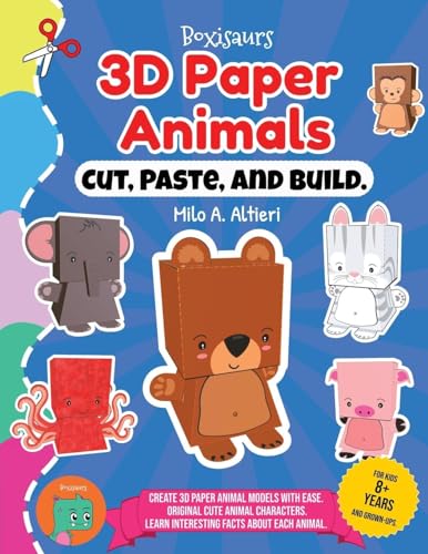 Cut, Paste, and Build 3D Paper Animals von Independently Published