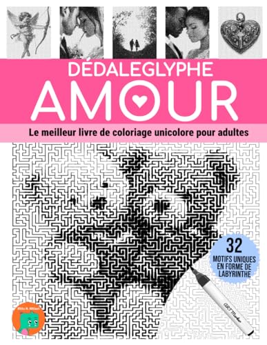 DÉDALEGLYPHE AMOUR: Le meilleur livre de coloriage unicolore pour adultes. DÉDALEGLYPHE AMOUR: Le meilleur livre de coloriage unicolore pour adultes. von Independently published