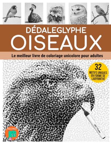 DÉDALEGLYPHE OISEAUX: Le meilleur livre de coloriage unicolore pour adultes. DÉDALEGLYPHE OISEAUX: Le meilleur livre de coloriage unicolore pour adultes. von Independently published