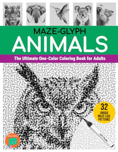 Maze-glyph Animals: The Ultimate One-Color Coloring Book for Adults (Maze-glyphs)