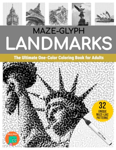 Maze-glyph Landmarks: The Ultimate One-Color Coloring Book for Adults Maze-glyph Landmarks: The Ultimate One-Color Coloring Book for Adults