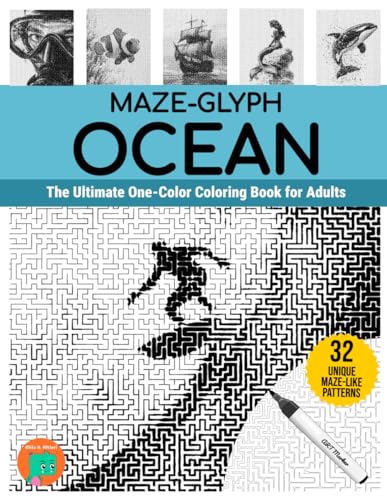 Maze-glyph Ocean: The Ultimate One-Color Coloring Book for Adults. (Maze-glyphs) von Independently published