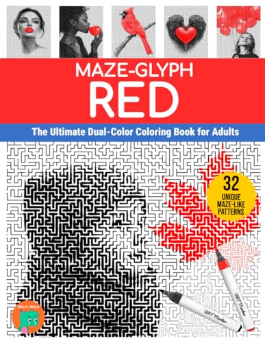 Maze-glyph Red: The Ultimate Dual-Color Coloring Book for Adults (Maze-glyphs)