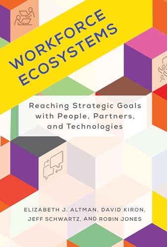 Workforce Ecosystems: Reaching Strategic Goals with People, Partners, and Technologies (Management on the Cutting Edge) von The MIT Press