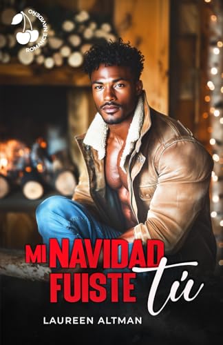 Mi Navidad fuiste tú: Romance navideño Mi Navidad fuiste tú: Romance navideño von Cherry Publishing