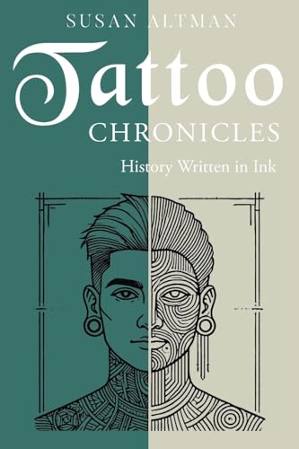 Tattoo Chronicles: History Written in Ink von Page Publishing