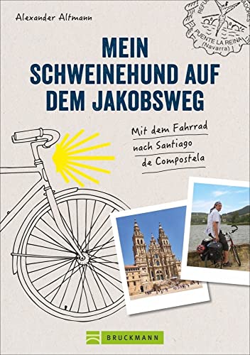 Reisebericht: Mein Schweinehund auf dem Jakobsweg: Mit dem Fahrrad nach Santiago de Compostela. Erlebnisse, Anekdoten und Geschichten vom Weg nach Compostela mit dem »Inneren Schweinehund« Reisebericht: Mein Schweinehund auf dem Jakobsweg: Mit dem Fahrrad nach Santiago de Compostela. Erlebnisse, Anekdoten und Geschichten vom Weg nach Compostela mit dem »Inneren Schweinehund«