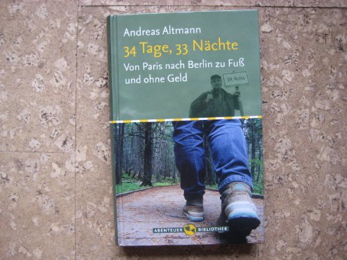 34 Tage, 33 Nächte: Von Paris nach Berlin zu Fuß und ohne Geld