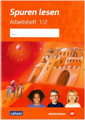 Spuren lesen 1/2 - Ausgabe 2023 für die Grundschule: Arbeitsheft 1/2 (Spuren lesen - Ausgabe 2023 für die Grundschule) von Calwer